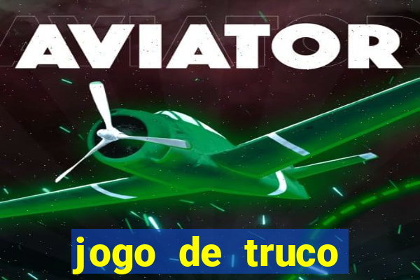 jogo de truco grátis 360